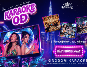 GIỜ HÁT 0Đ CHỈ CÓ TẠI KINGDOM KARAOKE | SUMMER IS CALLING