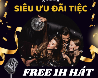 Bảng Giá Karaoke Kingdom – Giá Tốt Nhưng Chất Lượng Vượt Trội