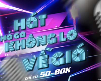 HÁT THẢ GA KHÔNG LO VỀ GIÁ - KINGDOM KARAOKE